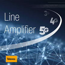 NEW TELEVES LINE AMPLIFIERS WITH 5G CUT OFF.