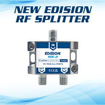 EDISION | NEW GENERATION of RF SPLITTERS  & COMBINER