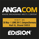 EDISION ANGACOM 2017,  KOELNMESSE NORTH ENTRANCE, HALL 8 STAND S053, MAY 30th - JUNE 1st 2017!