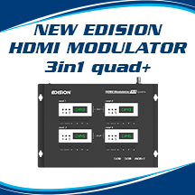 NEUER 4-KANAL EDISION MODULATOR – HDMI MODULATOR 3in1 quad+