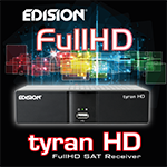 New & Improved! EDISION TYRAN HD! 